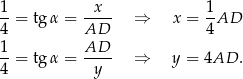 1 x 1 4-= tgα = AD-- ⇒ x = 4AD 1-= tgα = AD-- ⇒ y = 4AD . 4 y 