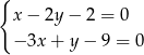 { x− 2y− 2 = 0 −3x + y− 9 = 0 