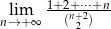  1+2+-⋅⋅⋅+n- nl→im+∞ (n+2) 2 