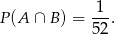  1 P(A ∩ B ) = ---. 5 2 