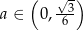  ( √3-) a ∈ 0, 6 