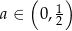  ( 1) a ∈ 0,2 