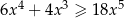  4 3 5 6x + 4x ≥ 1 8x 