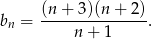 b = (n-+-3)(n-+-2-). n n+ 1 
