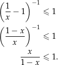 ( ) −1 1-− 1 ≤ 1 x ( ) −1 1−--x- ≤ 1 x --x--- 1− x ≤ 1 . 