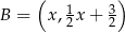  ( ) B = x, 12x + 32 