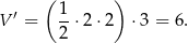  ( 1 ) V ′ = -⋅ 2⋅2 ⋅3 = 6. 2 