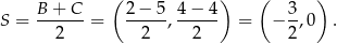  ( ) ( ) B-+--C 2−--5-4-−-4- 3- S = 2 = 2 , 2 = − 2 ,0 . 