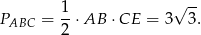  -- P = 1⋅ AB ⋅ CE = 3√ 3. ABC 2 