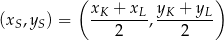  ( ) (xS ,yS) = xK-+-xL-, yK-+-yL 2 2 