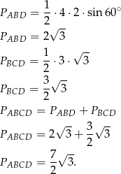 PABD = 1-⋅4⋅2 ⋅sin 60∘ 2√ -- PABD = 2 3 √ -- P = 1⋅ 3⋅ 3 BCD 2 3√ -- PBCD = 2 3 PABCD = PABD + PBCD √ -- 3√ -- PABCD = 2 3+ 2 3 7√ -- PABCD = -- 3. 2 