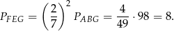  ( ) 2- 2 4-- PFEG = 7 PABG = 49 ⋅98 = 8 . 