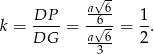  a√-6 k = DP--= -√6- = 1. DG a--6 2 3 