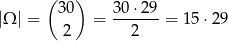  ( ) |Ω| = 30 = 30⋅2-9-= 15 ⋅29 2 2 