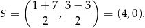  ( ) 1-+-7-3-−-3- S = 2 , 2 = (4,0). 
