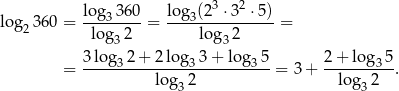  log33-60 log-3(23 ⋅32-⋅5) log 2360 = log 2 = log 2 = 3 3 = 3log-32+--2log-33+--lo-g35-= 3+ 2-+-log35-. lo g32 log3 2 