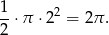 1 -⋅ π ⋅22 = 2π . 2 