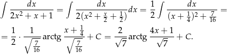 ∫ ∫ ∫ ----dx------= ------dx------dx = 1- ------dx------= 2x2 + x + 1 2(x 2 + x+ 1) 2 (x + 1)2 + 7- 1 2 2 4 16 1- ∘-1--- x∘-+-4- √2-- 4x√-+-1- = 2 ⋅ 7-arctg 7- + C = 7 arctg 7 + C . 16 16 