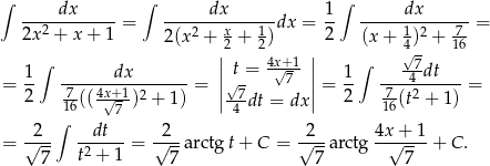 ∫ dx ∫ dx 1 ∫ dx --2---------= --------x---1-dx = -- ------1-----7-= 2x + x + 1 2(x 2 + 2 + 2) 2 (x + 4)2 + 16 ∫ || 4x√+1-|| ∫ √7- = 1- -------dx------- = ||√t = 7 || = 1- ---4-dt---= 2 716((4x√+1)2 + 1) |-7dt = dx| 2 716(t2 + 1) ∫ 7 4 √2-- --dt-- √2-- √2-- 4x√+-1- = 7 t2 + 1 = 7 arctg t+ C = 7 a rctg 7 + C . 