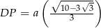  ( √ 10−3√-3) DP = a ----3---- 