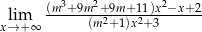  (m3+-9m-2+9m+-11)x2−x+-2 xl→im+∞ (m2+1)x2+3 
