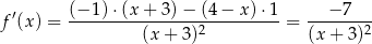  (− 1)⋅ (x+ 3)− (4− x)⋅1 − 7 f ′(x ) = ----------------2----------= -------2- (x + 3) (x + 3) 