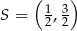  ( 1 3) S = 2,2 