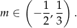  ( 1 1) m ∈ − -, -- . 2 3 