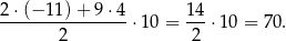 2-⋅(−-11)-+-9-⋅4 ⋅10 = 1-4⋅ 10 = 70. 2 2 