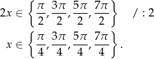 { } 2x ∈ π-, 3π-, 5π-, 7-π / : 2 2 2 2 2 { } x ∈ π-, 3π-, 5π-, 7-π . 4 4 4 4 