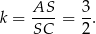 k = AS--= 3. SC 2 