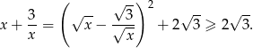  ( -- √ -) 2 √ -- √ -- x+ 3-= √ x− √-3- + 2 3 ≥ 2 3. x x 