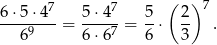 6 ⋅5 ⋅47 5 ⋅47 5 ( 2) 7 -------- = ----- = --⋅ -- . 69 6 ⋅67 6 3 