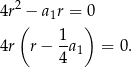  2 4r − a1r = 0 ( 1 ) 4r r− -a 1 = 0 . 4 