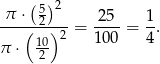  (5 )2 -π-⋅-2----= -25-= 1. ( 10)2 100 4 π ⋅ 2 