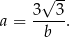 √ -- a = 3--3. b 