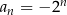  n an = − 2 