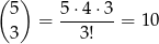 ( ) 5 5⋅-4⋅3- 3 = 3! = 10 