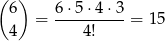 ( ) 6 6-⋅5-⋅4-⋅3 4 = 4! = 15 
