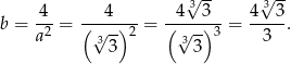  √3-- √3-- b = -4-= (--4)---= (-4--3)--= 4--3-. a2 √3-- 2 √3-- 3 3 3 3 
