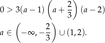  ( 2) 0 > 3(a− 1) a+ -- (a− 2 ) ( ) 3 2- a ∈ − ∞ ,− 3 ∪ (1,2). 