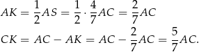 AK = 1AS = 1-⋅ 4-AC = 2-AC 2 2 7 7 2- 5- CK = AC − AK = AC − 7 AC = 7 AC . 