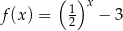  ( ) 1 x f(x ) = 2 − 3 