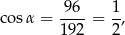 co sα = 96--= 1, 192 2 