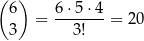 ( ) 6 = 6⋅-5⋅4-= 20 3 3! 