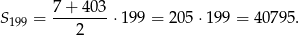S 199 = 7+--403-⋅199 = 205⋅ 199 = 40 795. 2 