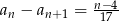 an − an+1 = n−174- 