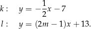 k : y = − 1x − 7 2 l : y = (2m − 1)x+ 13. 
