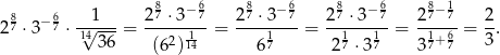  8 − 6 8 − 6 8 −6 8− 1 2 87 ⋅3 −67 ⋅-√1--= 27-⋅3--7= 2-7 ⋅3-7 = 27 ⋅-3-7-= 27--7 = 2-. 14 36 (62) 114 617 2 17 ⋅3 17 317+ 67 3 