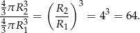 4 ( ) 3 3-πR-32 R-2 3 4 πR 3 = R 1 = 4 = 64. 3 1 